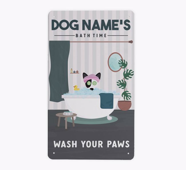 Bath Time - Wash Your Paws: Personalised {breedFullName} Metal Sign